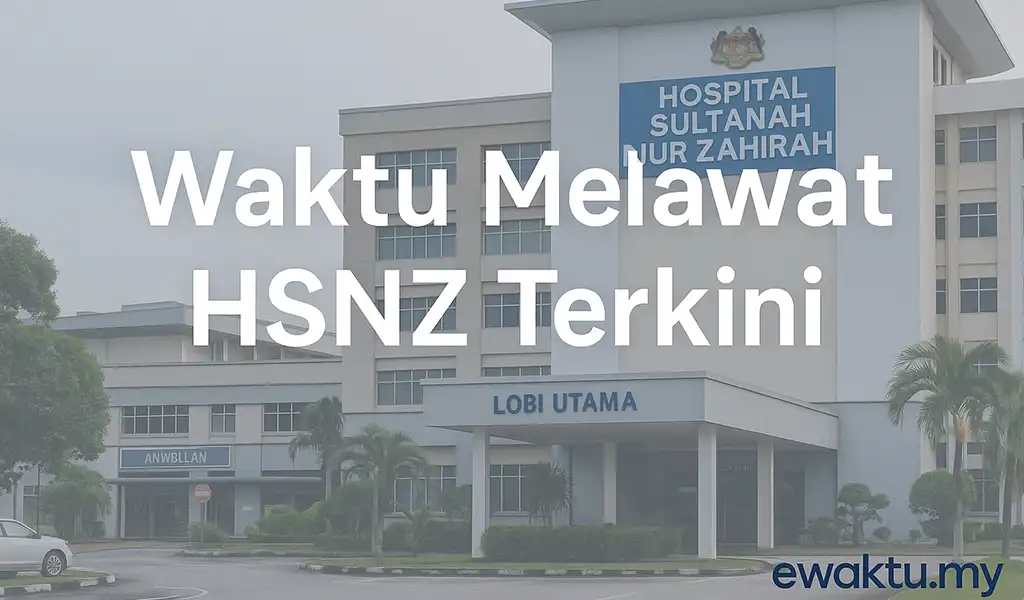 Waktu Melawat HSNZ