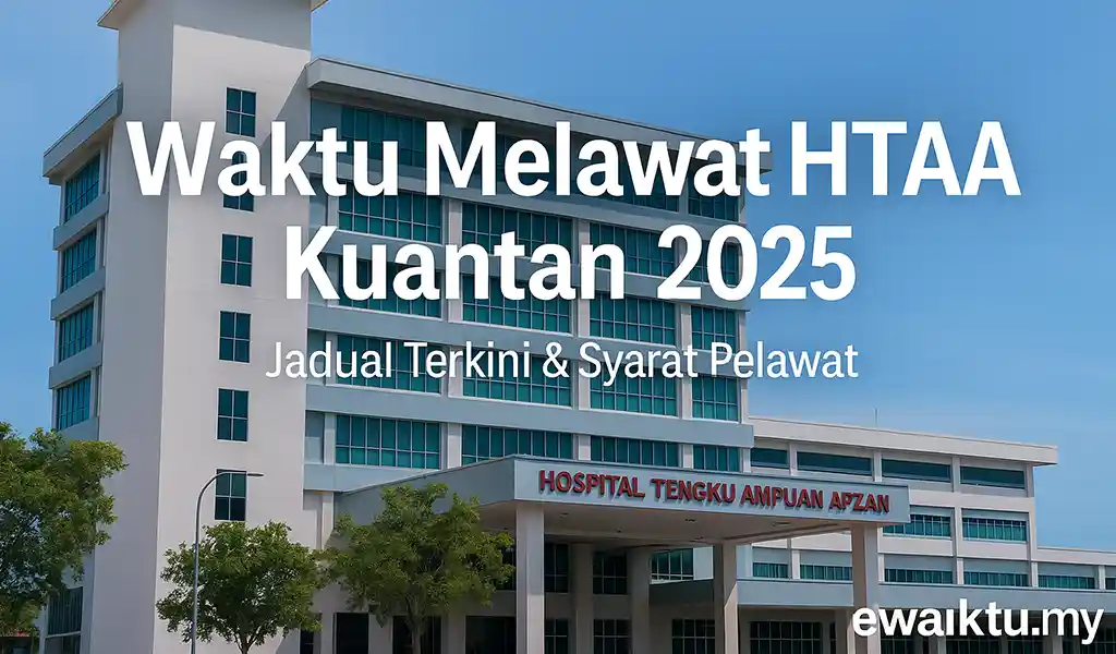 Waktu Melawat HTAA