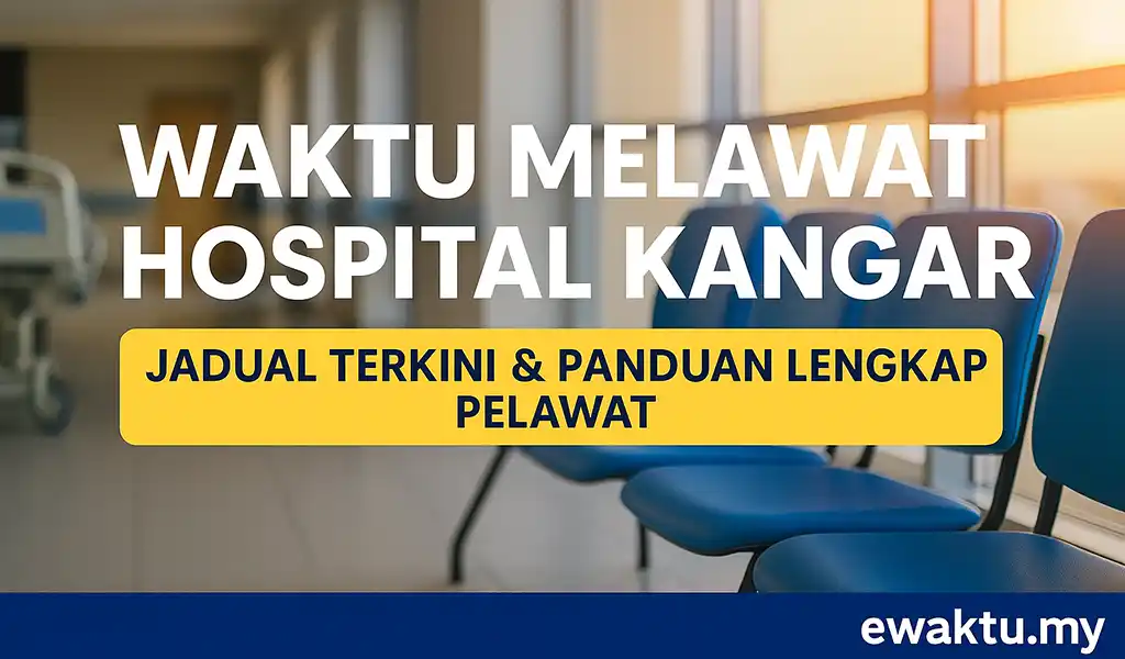 Waktu Melawat Hospital Kangar