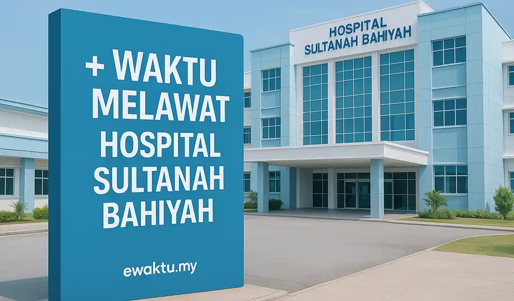 Waktu Melawat Hospital Sultanah Bahiyah