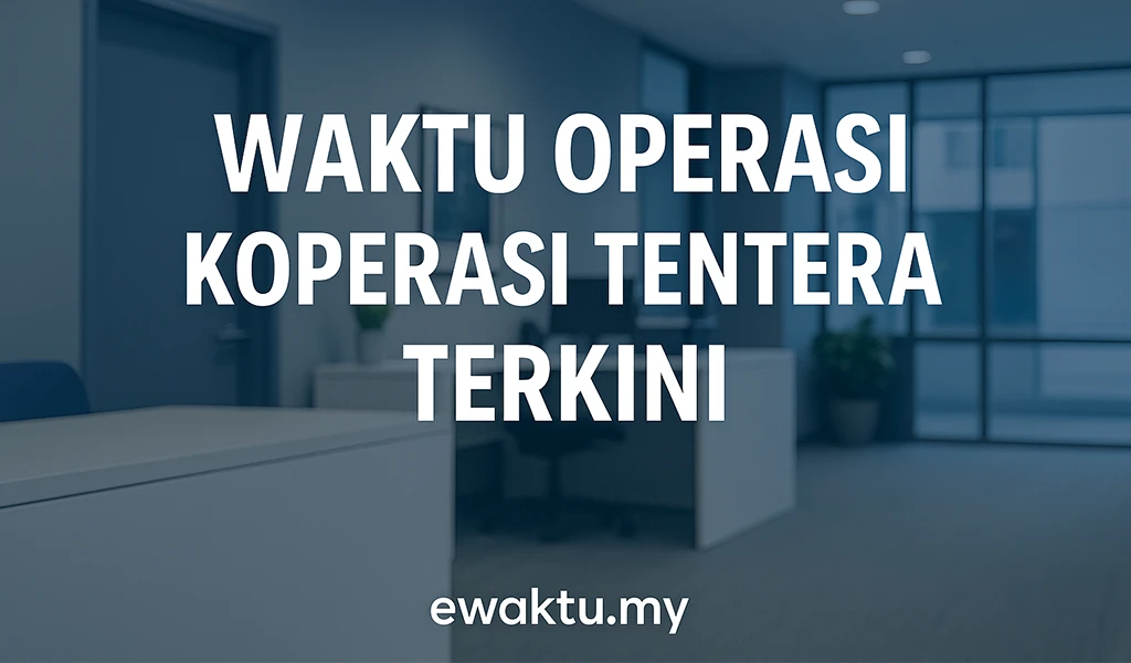 Waktu Operasi Koperasi Tentera