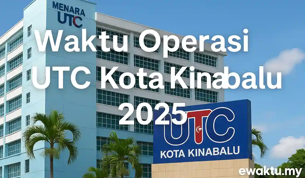 Waktu Operasi UTC Kota Kinabalu