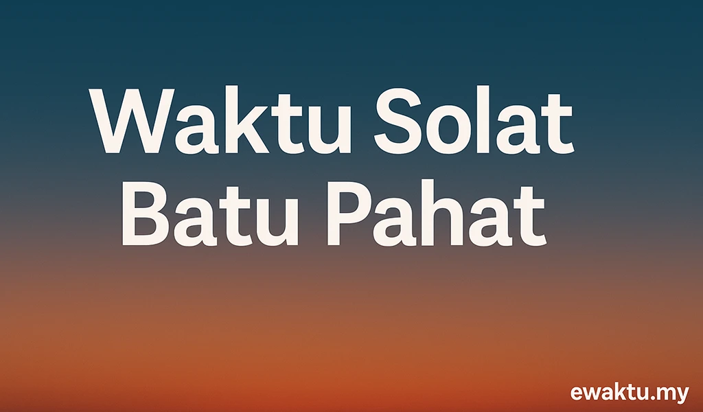 Waktu Solat Batu Pahat
