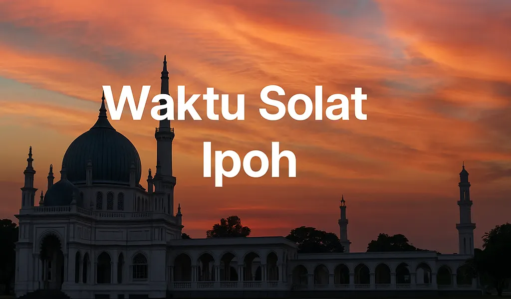 Waktu Solat Ipoh
