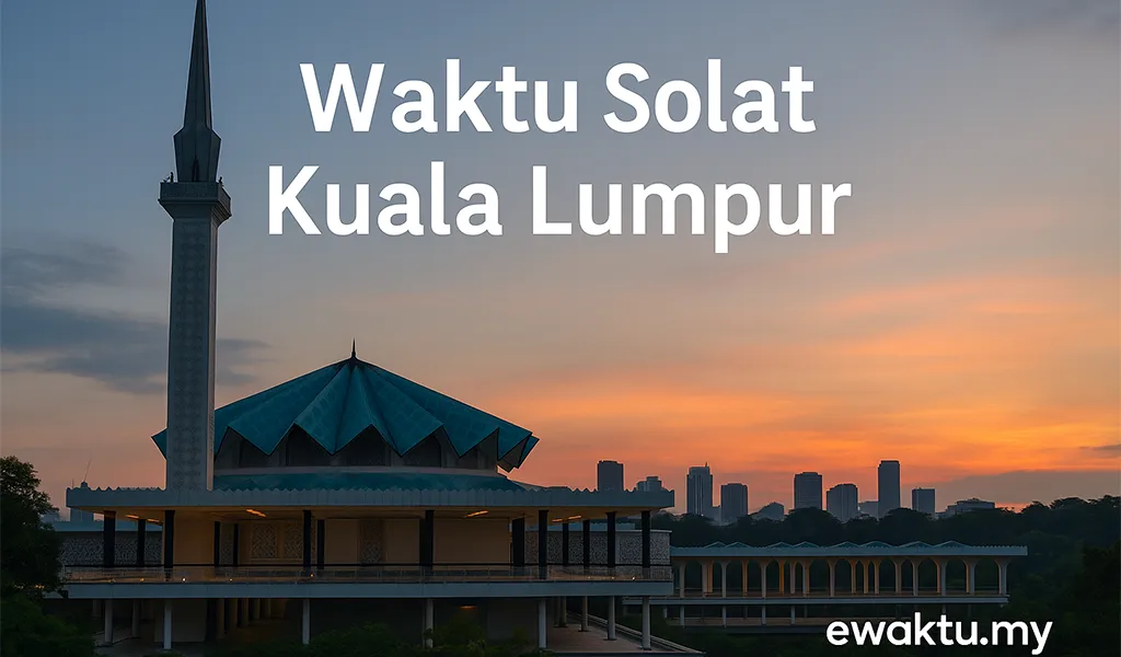 Waktu Solat Kuala Lumpur