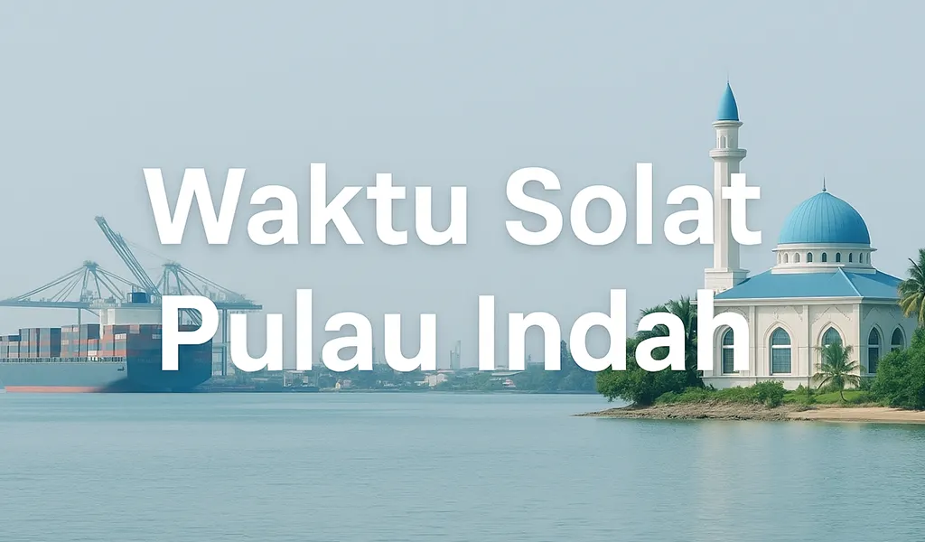 Waktu Solat Pulau Indah