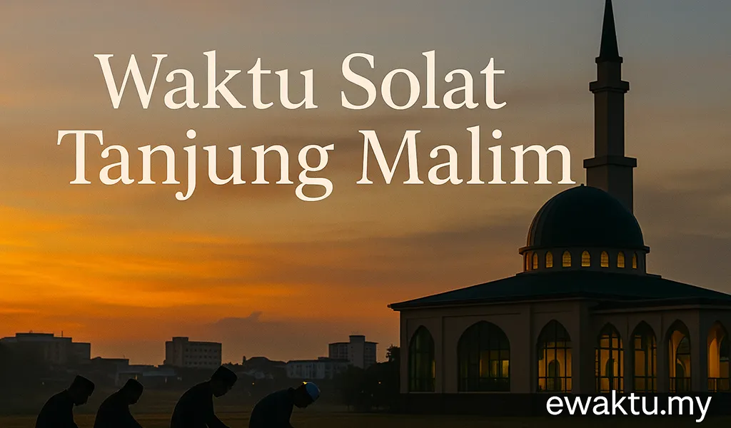Waktu Solat Tanjung Malim