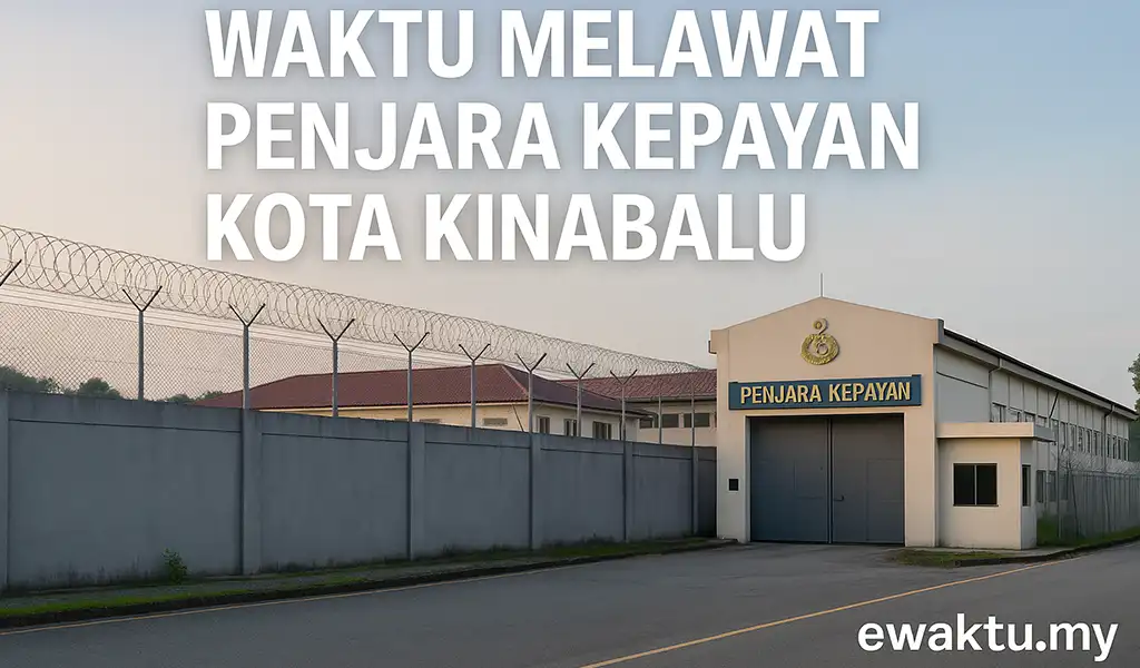 Waktu Melawat Penjara Kepayan Kota Kinabalu Malaysia