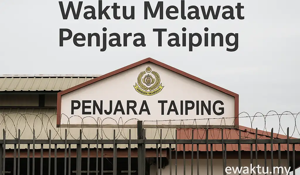 Waktu Melawat Penjara Taiping Malaysia