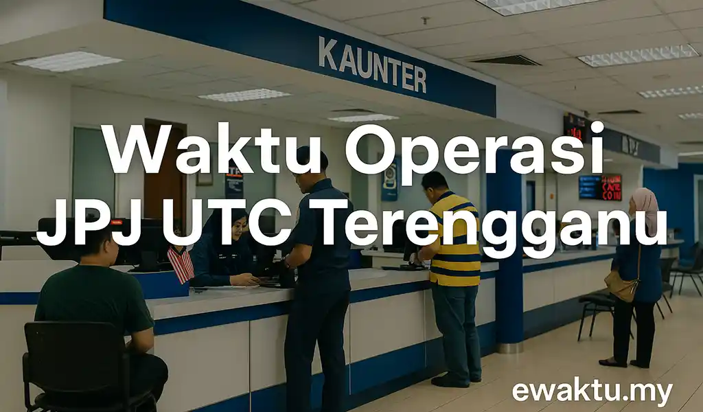 Waktu Operasi JPJ UTC Terengganu Malaysia